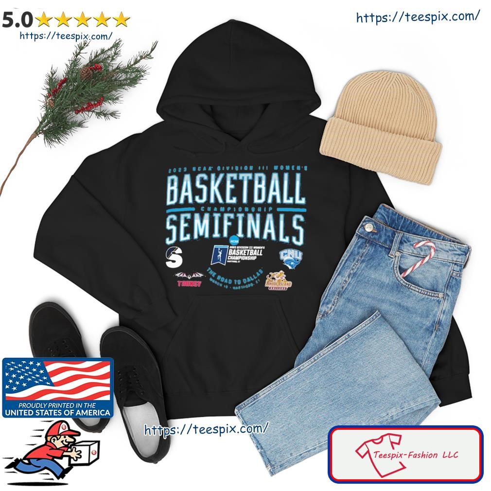2023 NCAA Division III Women's Basketball Semifinals Championship Shirt hoodie.jpg