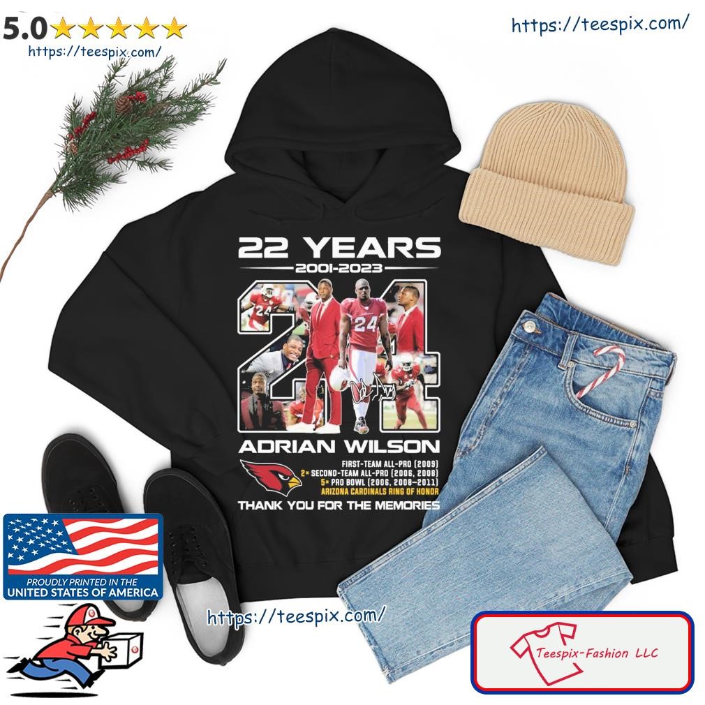 22 Years 2001-2023 Adrian Wilson Arizona Cardinals Thank You For The Memories Signature Shirt hoodie.jpg
