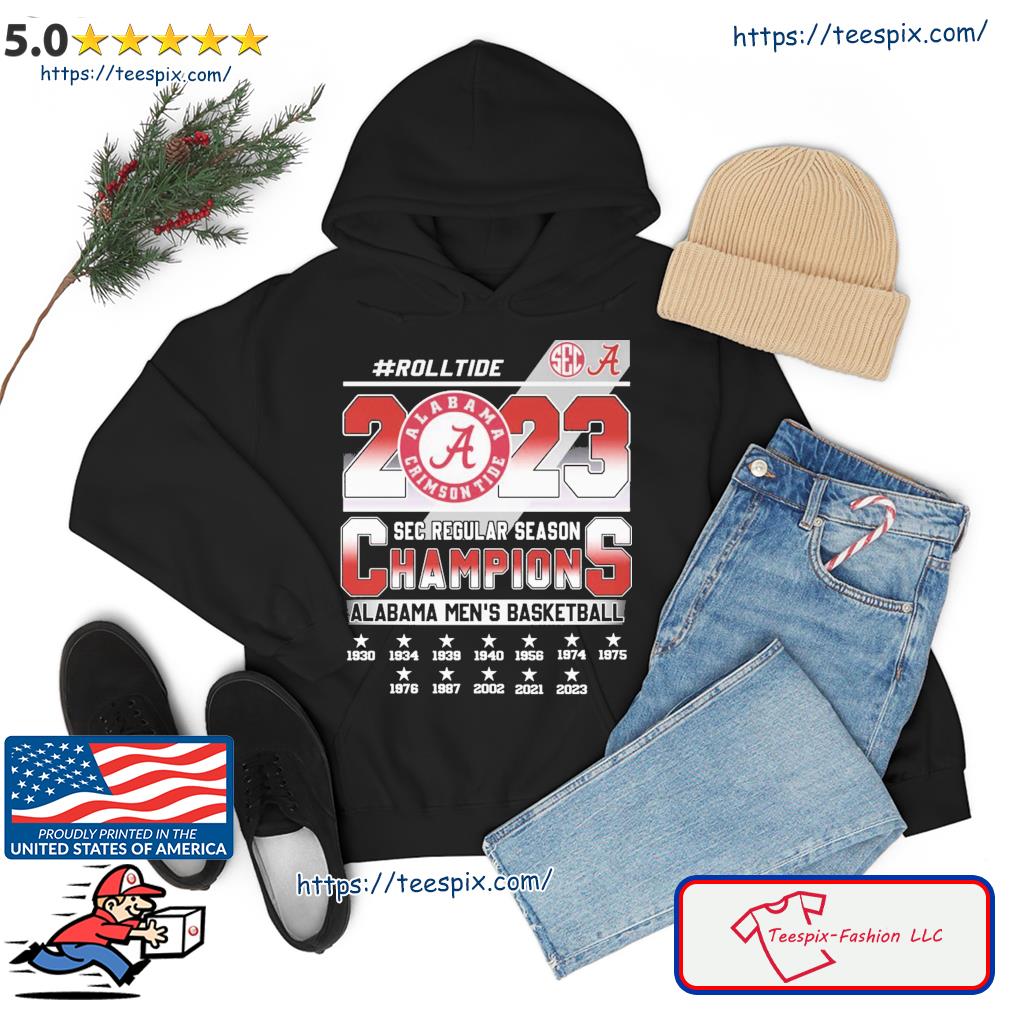 Roll Tide 2023 Sec Regular Season Champions Alabama Men's Basketball Shirt hoodie