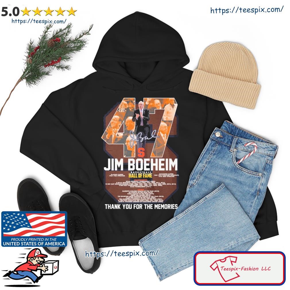 47 Jim Boeheim Basketball Hall Of Fame Thank You For The Memories Signature Shirt hoodie.jpg
