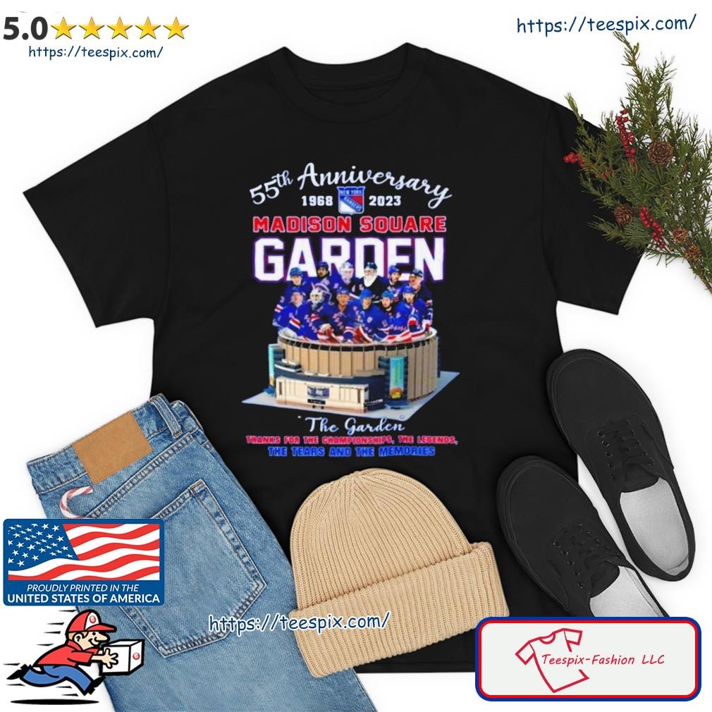55th Anniversary 1968 – 2023 Madison Square Garden Thanks For The Championships The Legends The Tears And The Memories Shirt