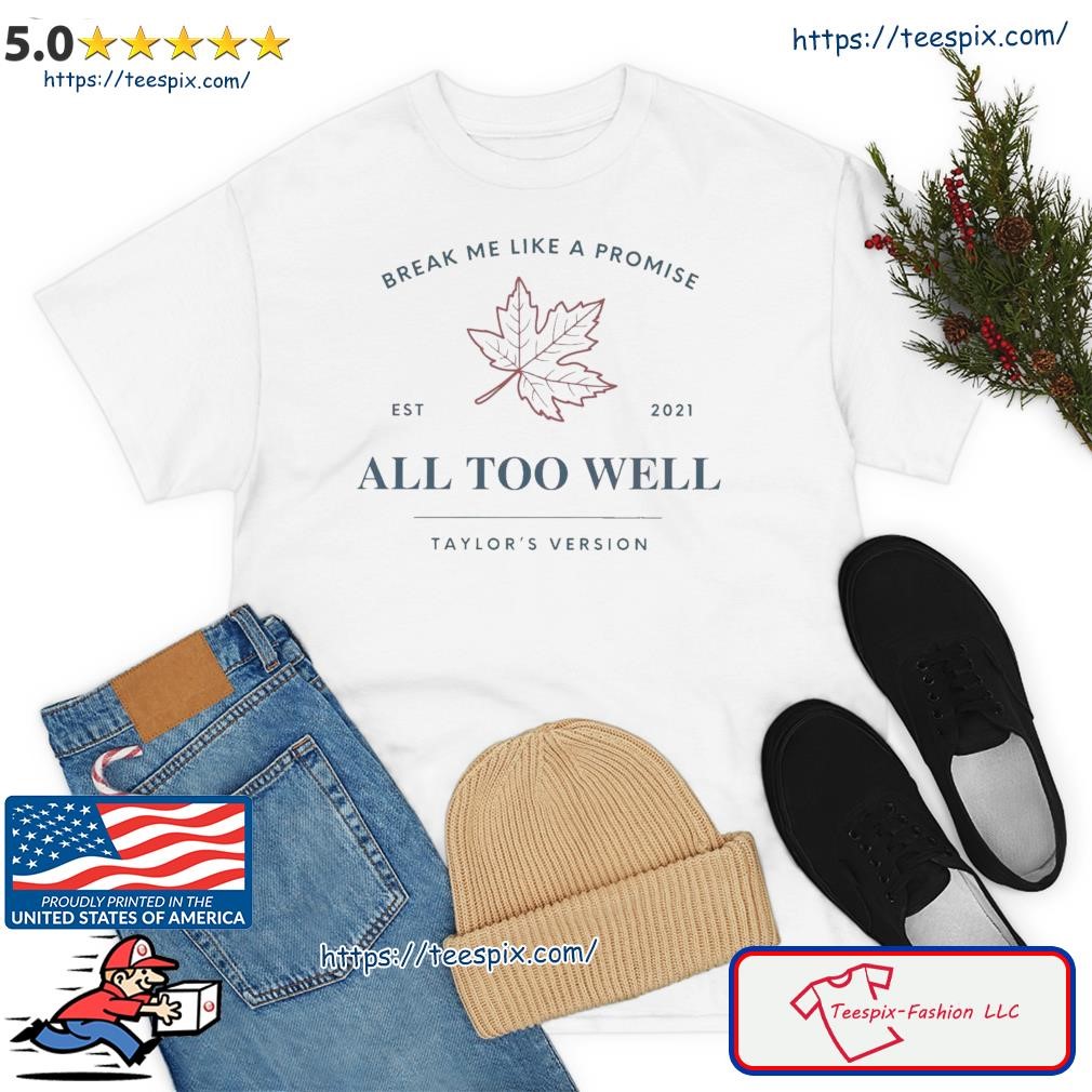 All Too Well Taylors Version Shirt