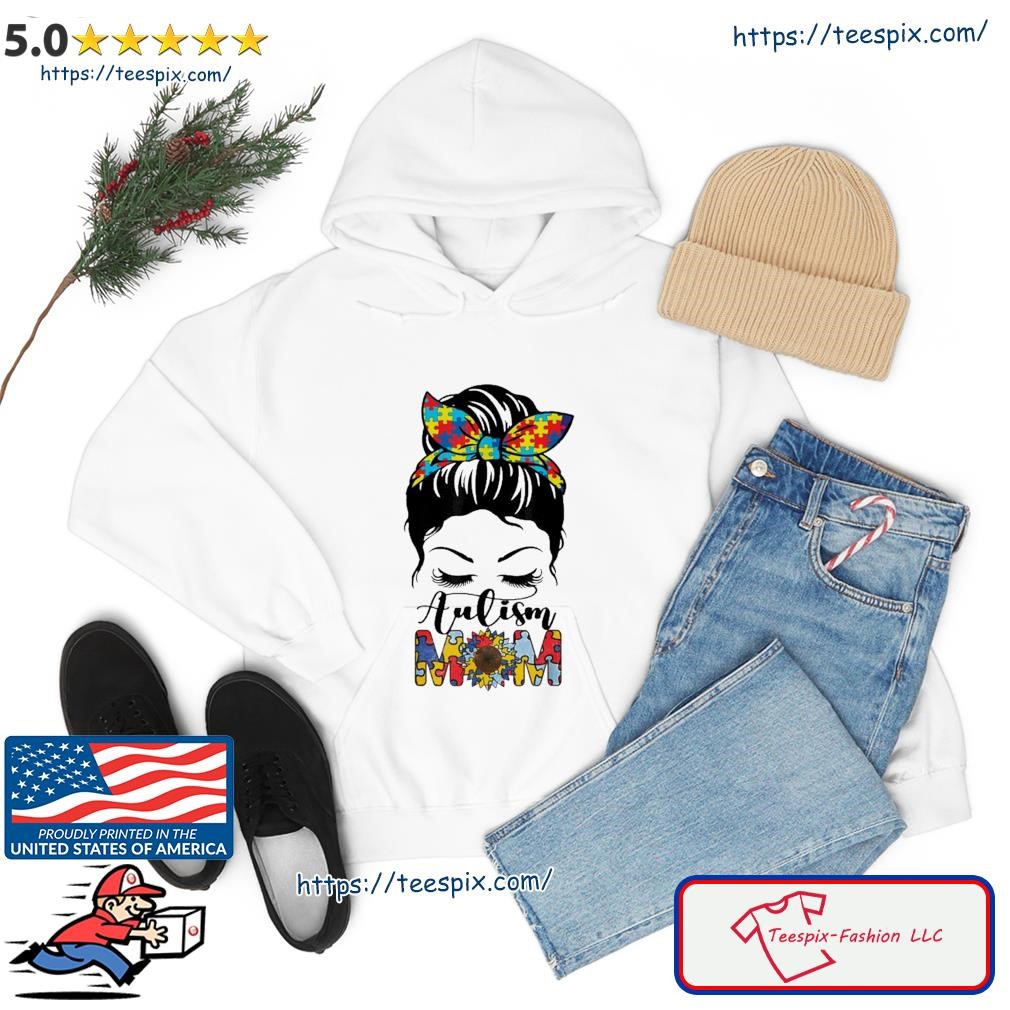 Autism Mom Life Messy Bun Sunflower Mothers Day Autism Mom Shirt hoodie.jpg