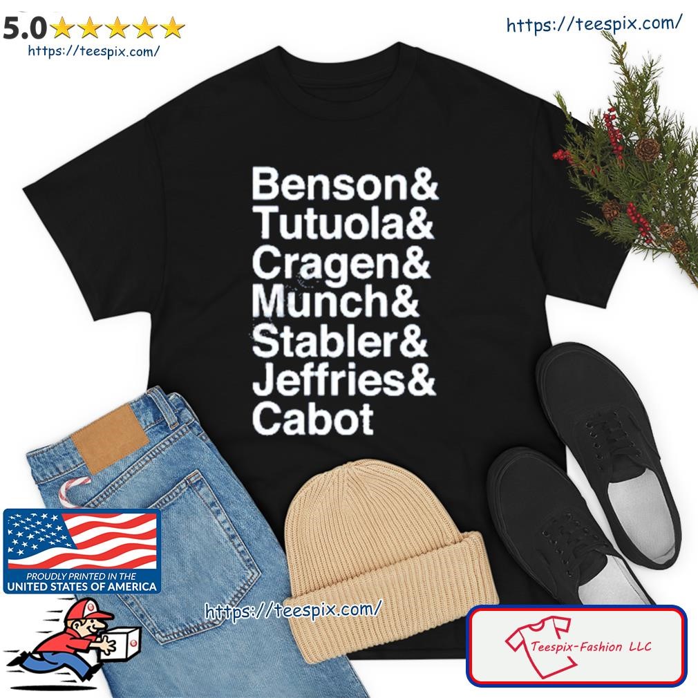 Benson & Tutuola & Cragen & Munch & Stabler & Jeffries & Cabot Shirt