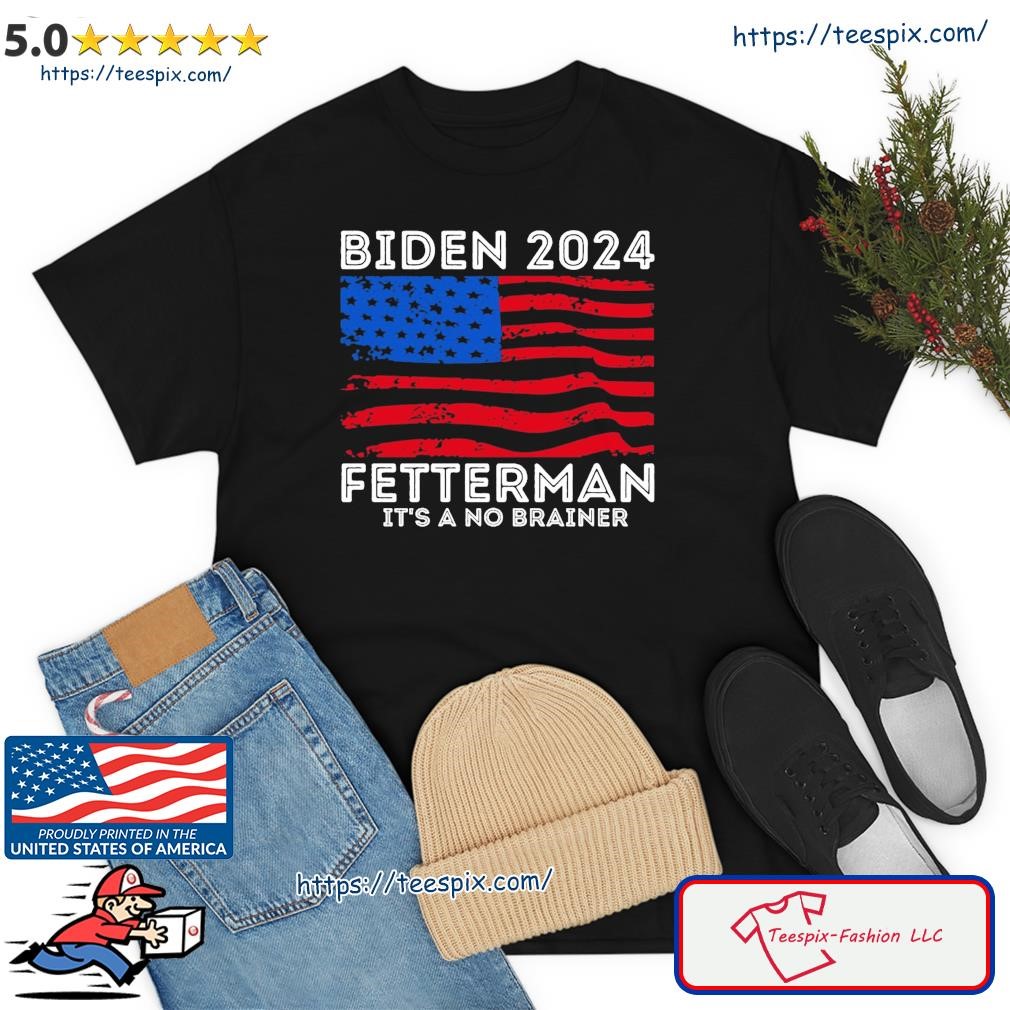 Biden Fetterman 2024 It's A No Brainer Funny Political T-Shirt
