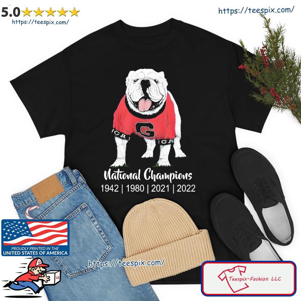 Bulldog Georgia Bulldog National Champion 1942 1980 2021 2022 Shirt