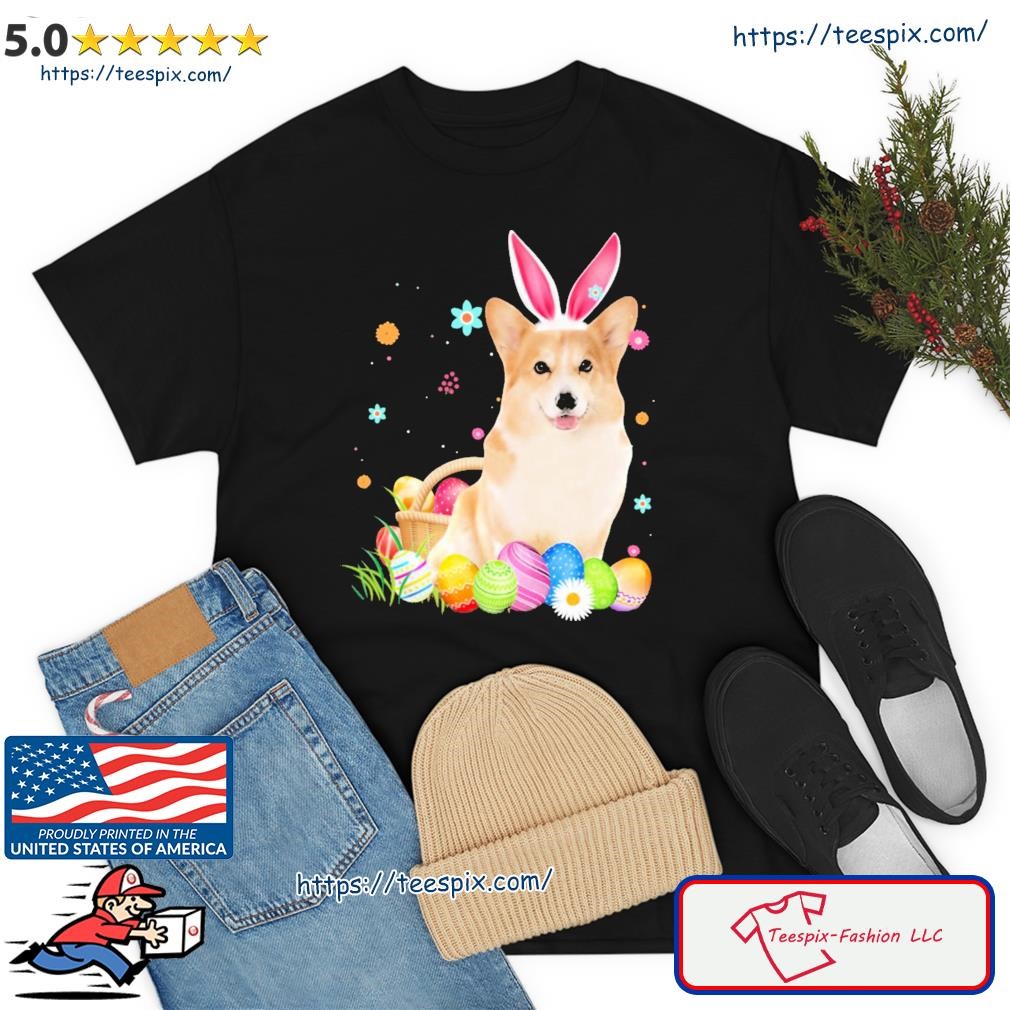 Bunny Egg Corgi Happy Eas Shirt