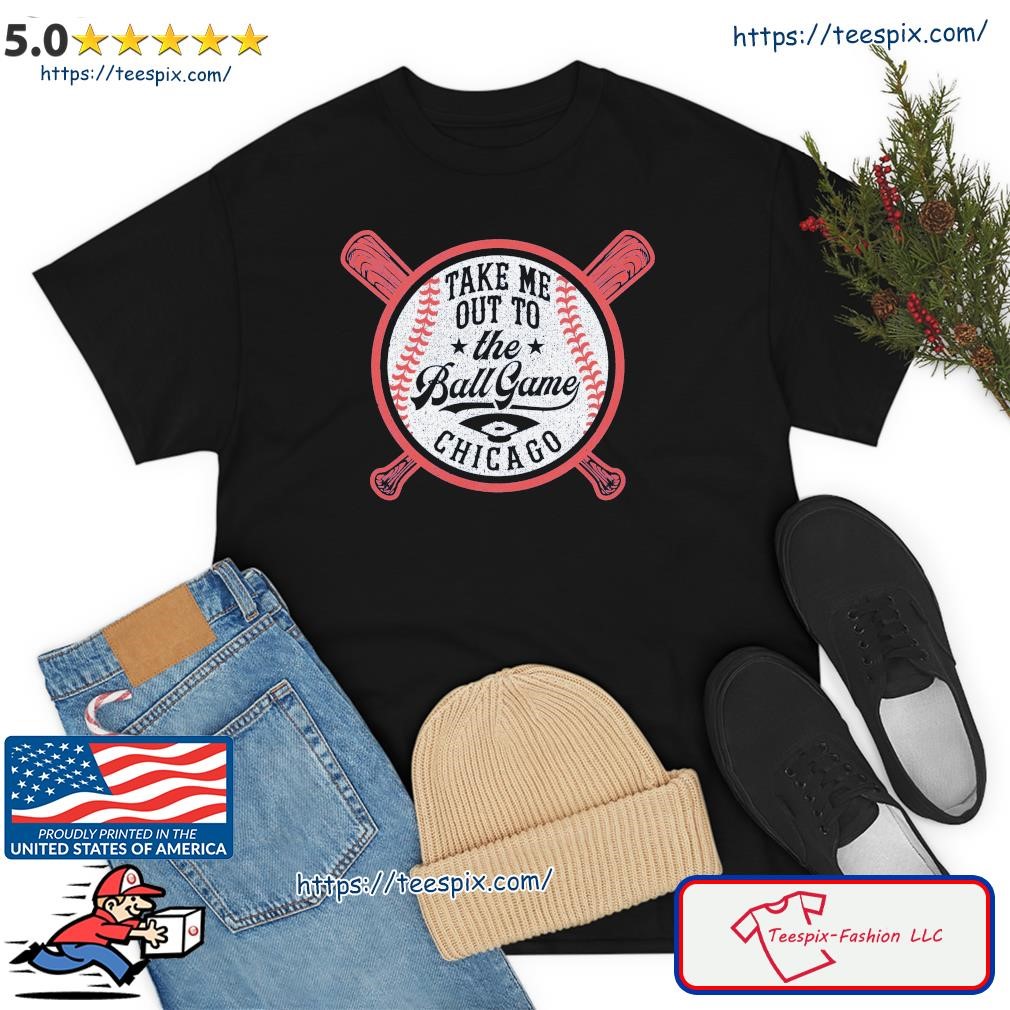 Chicago White Sox Take Me Out To the Ball Game Shirt