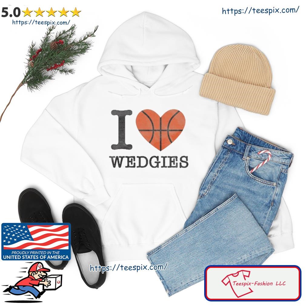 Denver Nuggets I Love Wedgies Shirt hoodie.jpg