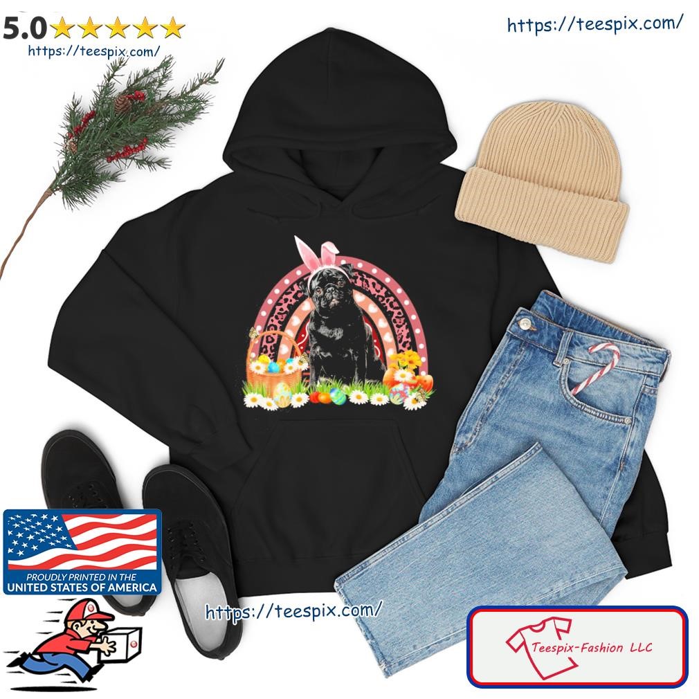 Easter Bunny Pink Dog Black Pug Rainbow Shirt hoodie.jpg