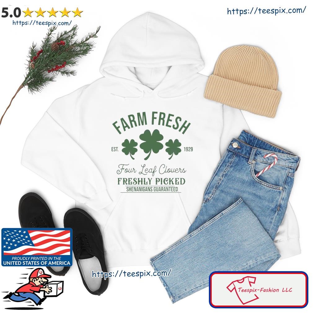 Farm Fresh Four Leaf Clovers St Patrick Day Shamrock Shirt hoodie.jpg