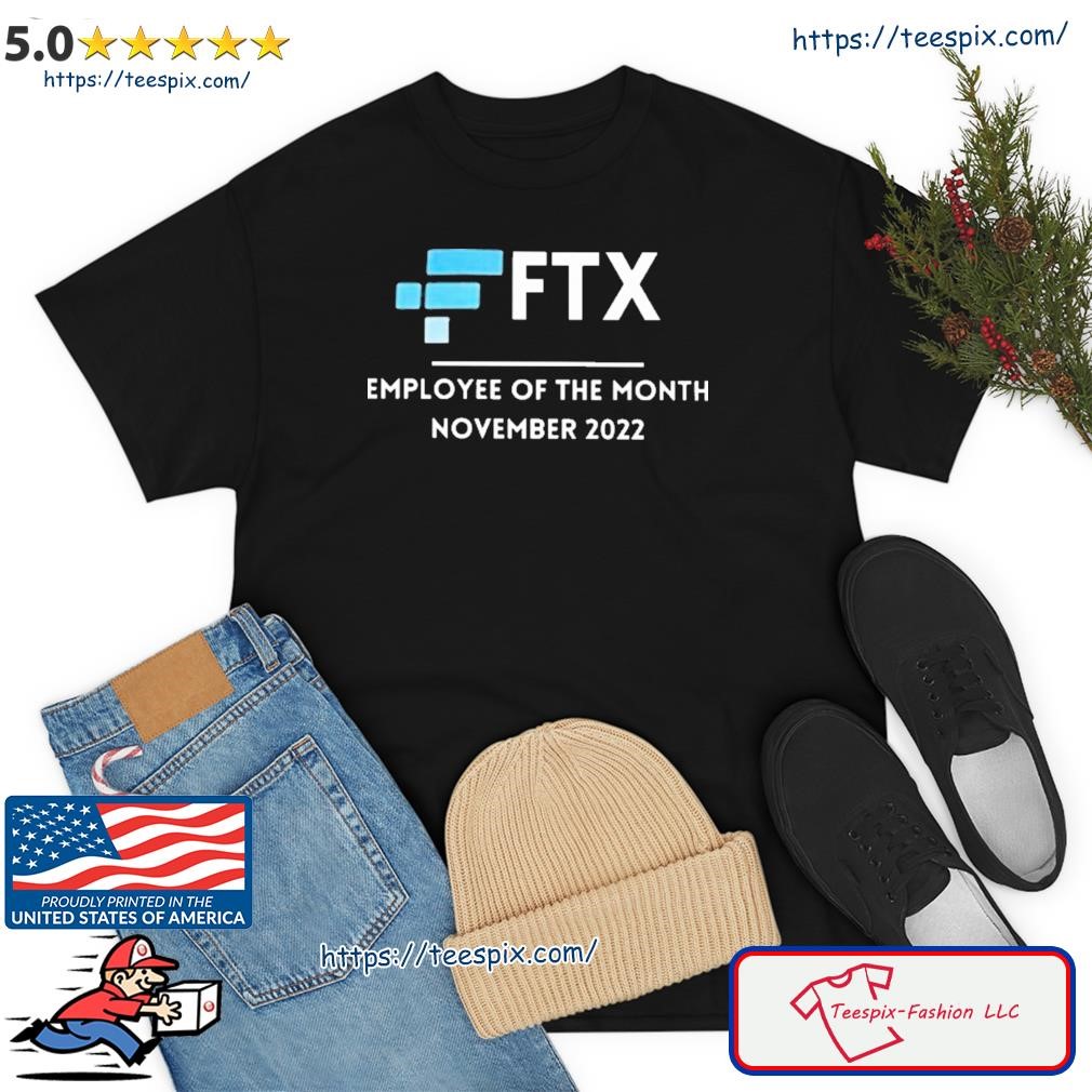 Ftx Employee Of The Month November 2022 Shirt