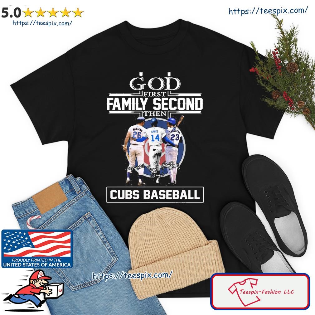 God First Family Second Then Team Player Signature Cubs Baseball Shirt