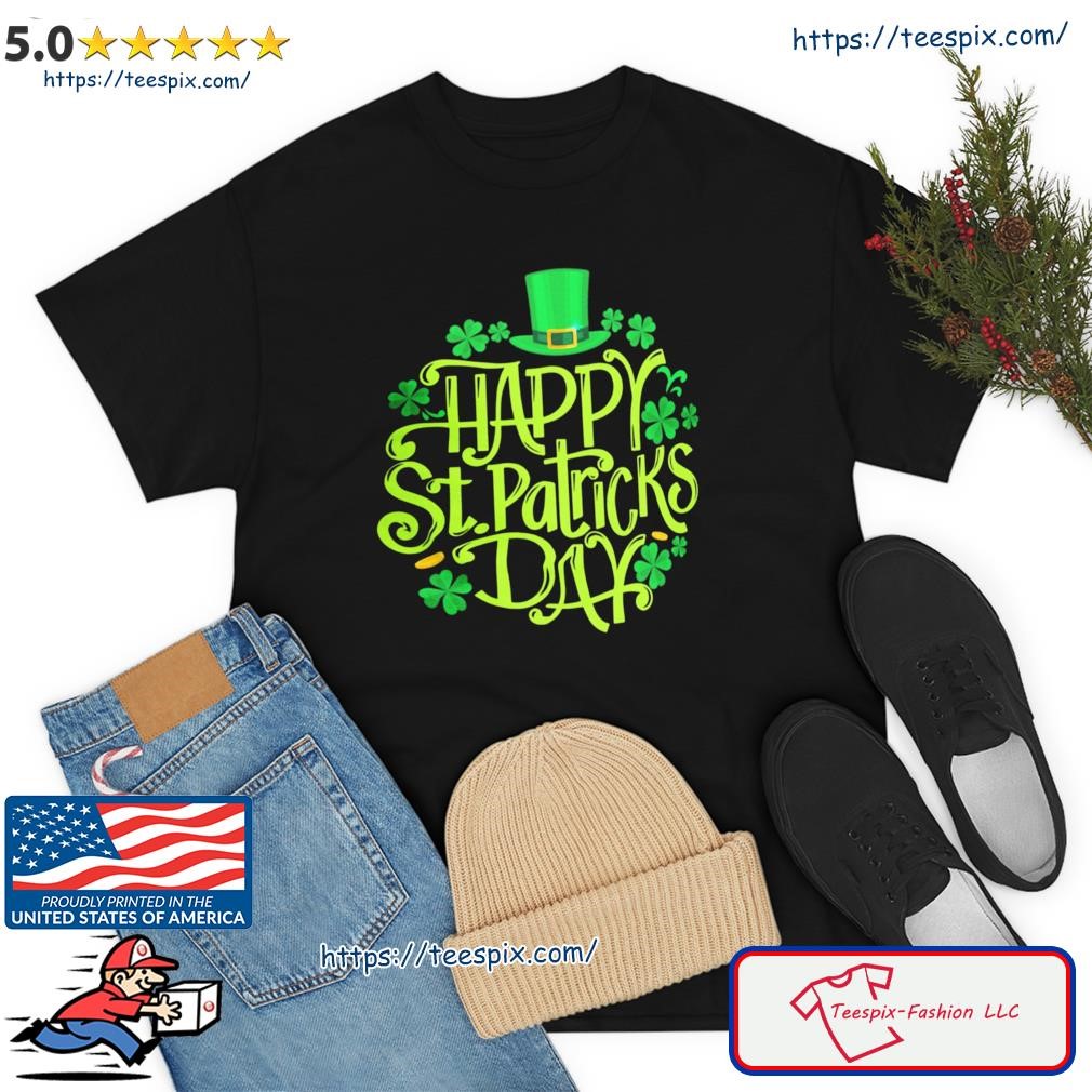 Happy The St Patrick Day Shirt
