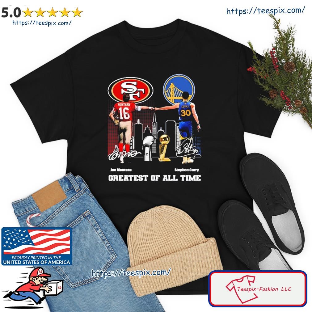 Jee Montana And Stephen Curry City Signature Greatest Of All Time Shirt