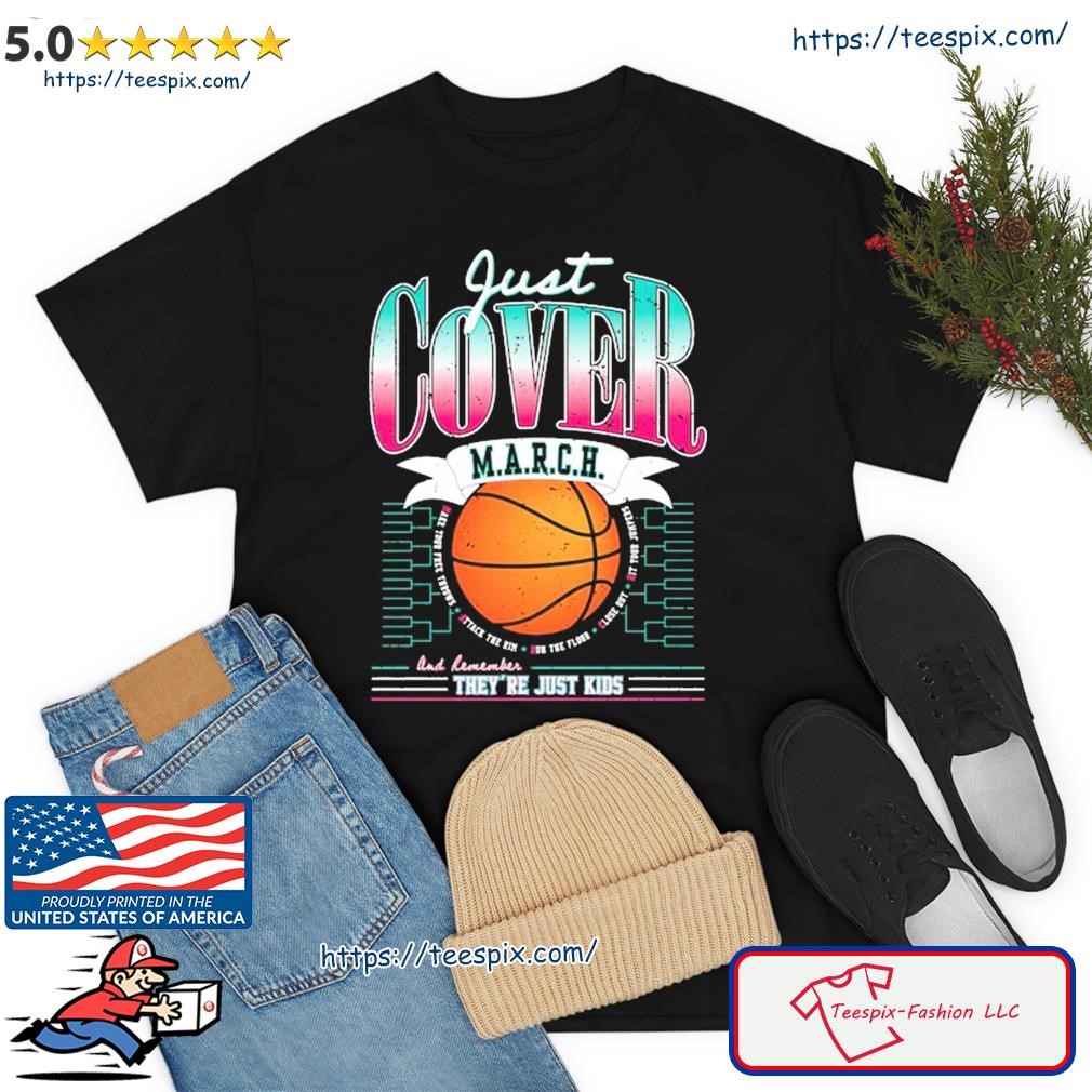 Just Cover March And Remember They're Just Kids Shirt