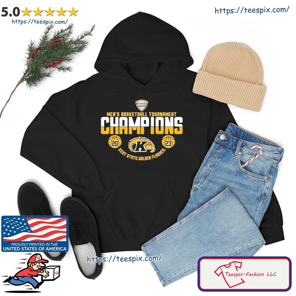 Kent State Golden Flashes 2023 MAC Men's Basketball Conference Tournament Champions hoodie.jpg