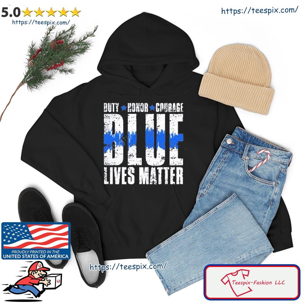 Little Girl Wearing Duty Honor Courage Blue Lives Matter Shirt hoodie.jpg