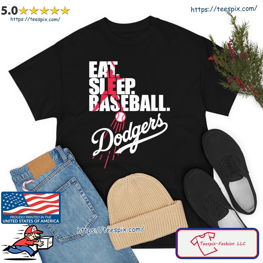 MLB Los Angeles Dodgers Eat Sleep Baseball Shirt