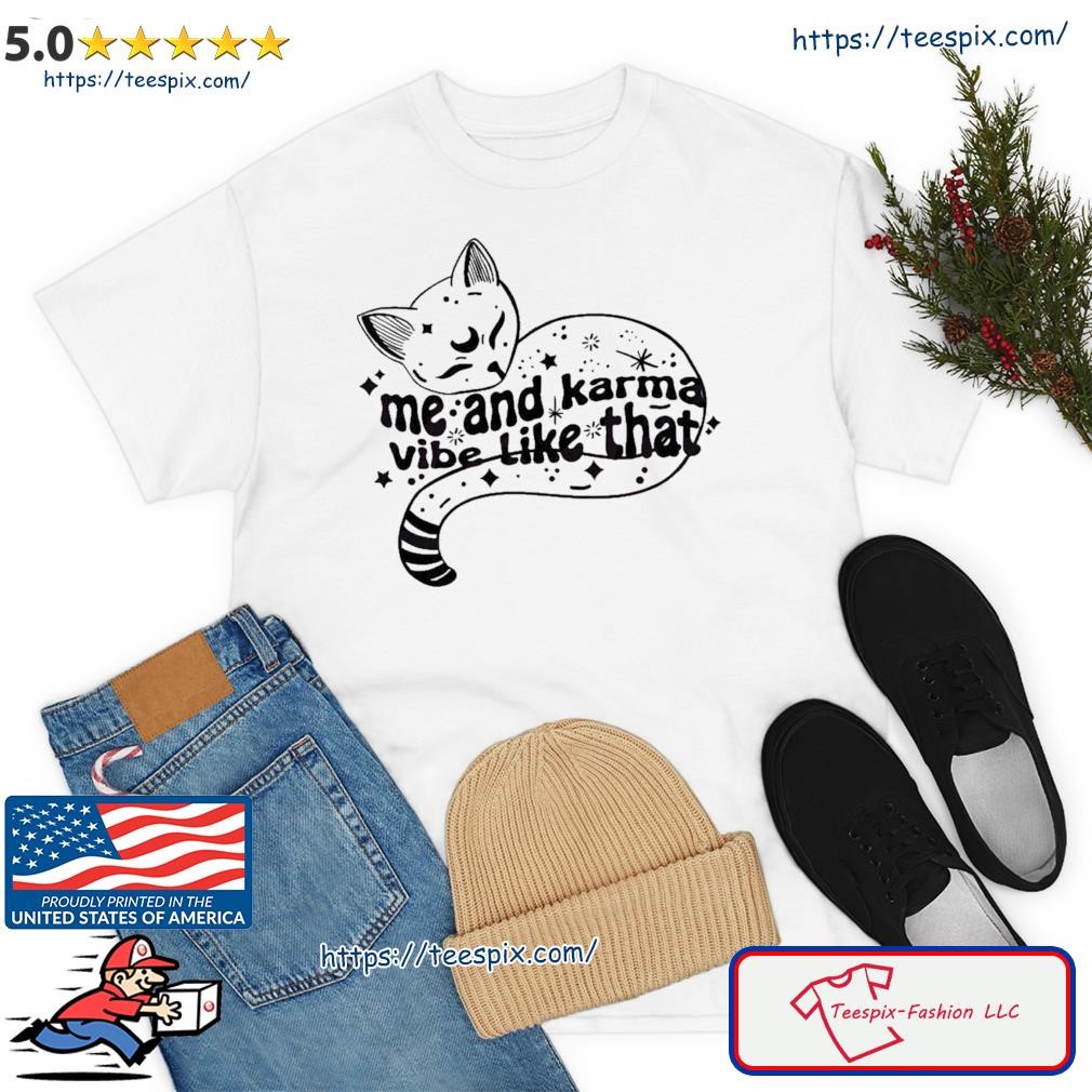 Me And Karma Vibe Like That Karma Is A Cat Midnights Album Shirt