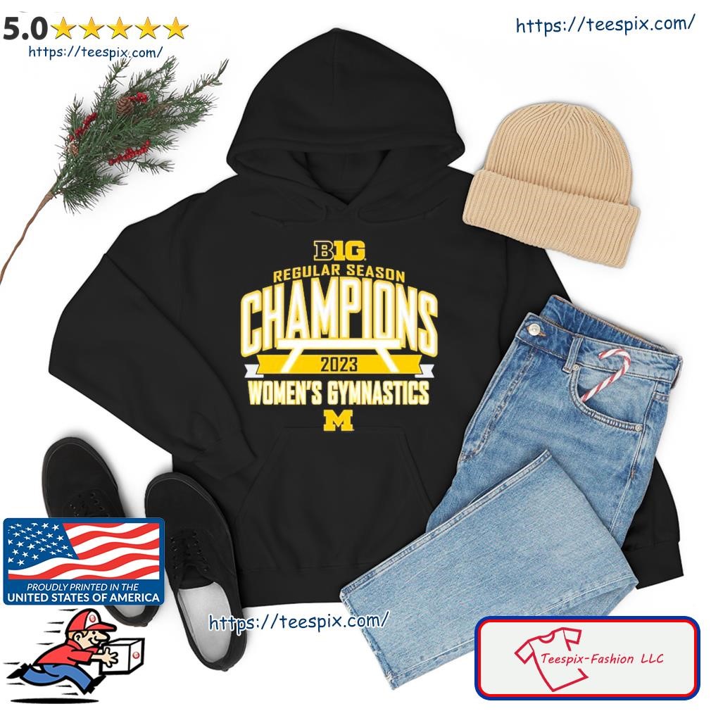 Michigan Wolverines 2023 Big Ten Women's Gymnastics Regular Season Champions Shirt hoodie.jpg