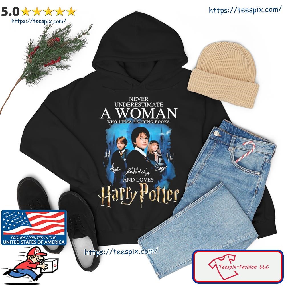 Never Underestimate A Woman Who Likes Reading Books And Loves Harry Potter Signature Shirt hoodie.jpg