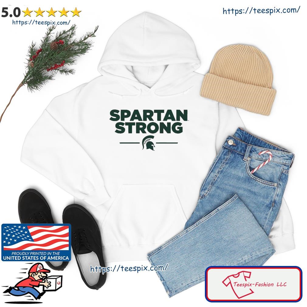 Official Michigan State Spartans Spartan Strong hoodie.jpg