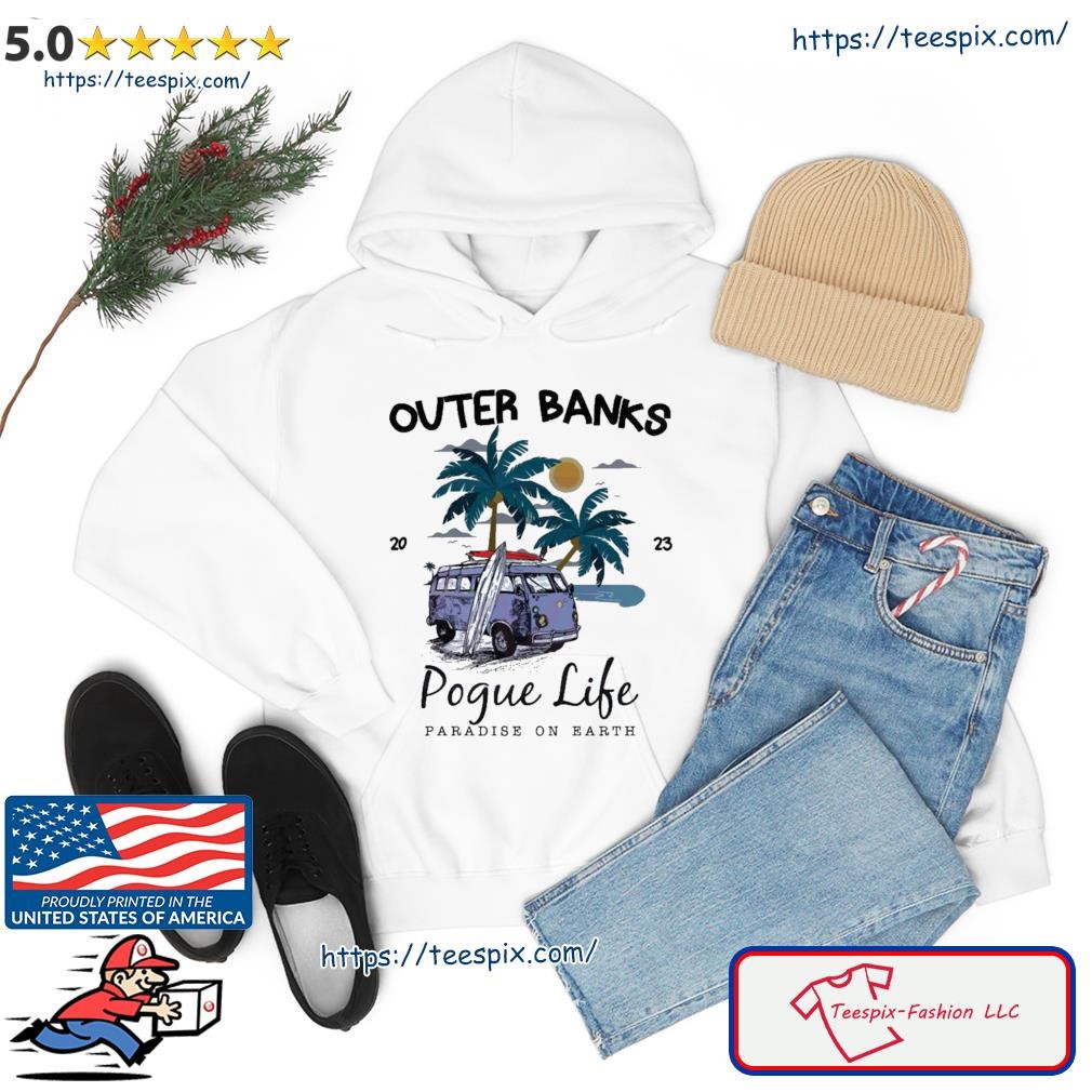 Outer Banks Pogue Life Paradise On Earth Shirt hoodie.jpg
