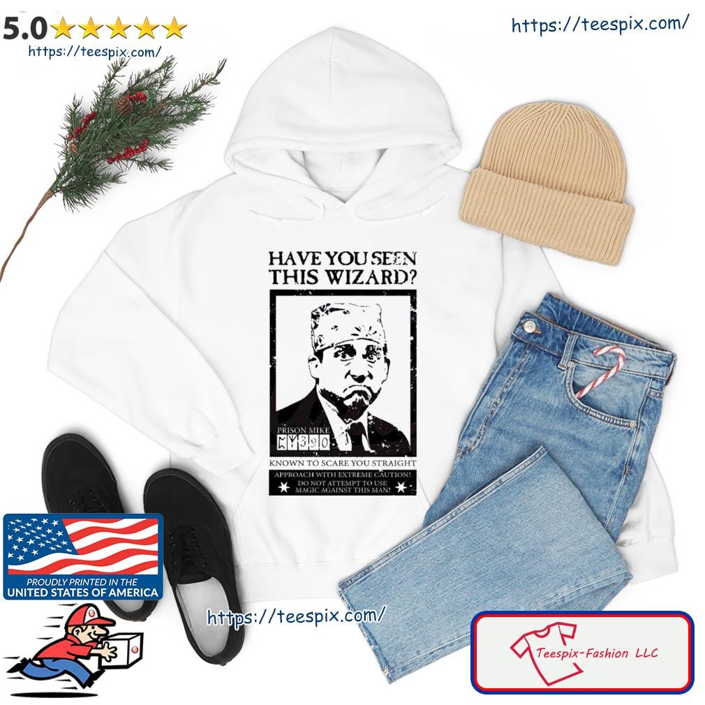Prison Mike Dangerous Wizard Universal Studios Shirt hoodie.jpg