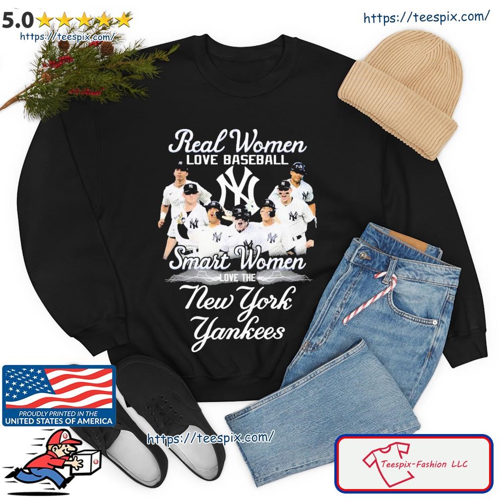 Real Women Love Baseball Smart The New York Yankees shirt, hoodie, sweater,  long sleeve and tank top