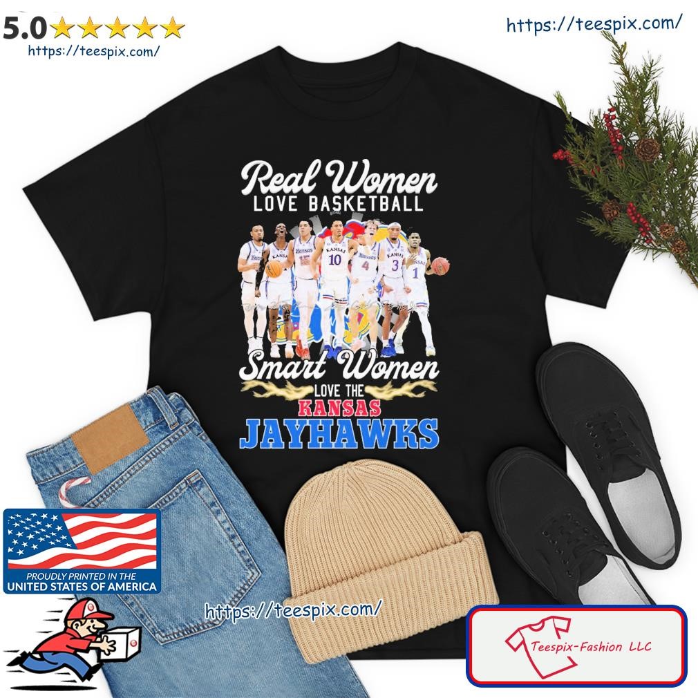 Real Women Love Basketball Smart Women Love The Kansas Jayhawks Shirt