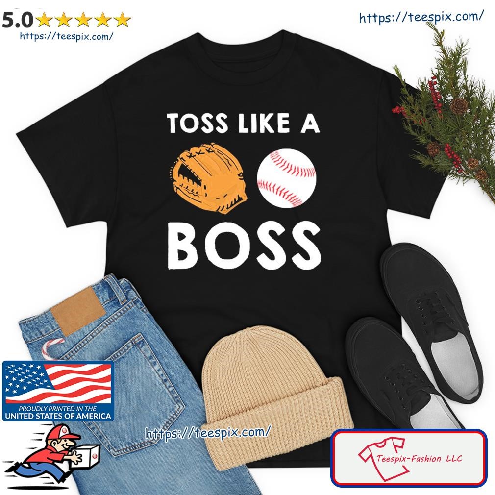 Softball Toss Like A Boss Sports Pitcher Team Ball Glove Cool Shirt