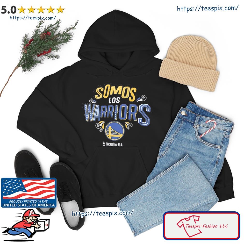 Somos Los Golden State Warriors NBA Noches Ene-Be-A Shirt hoodie.jpg