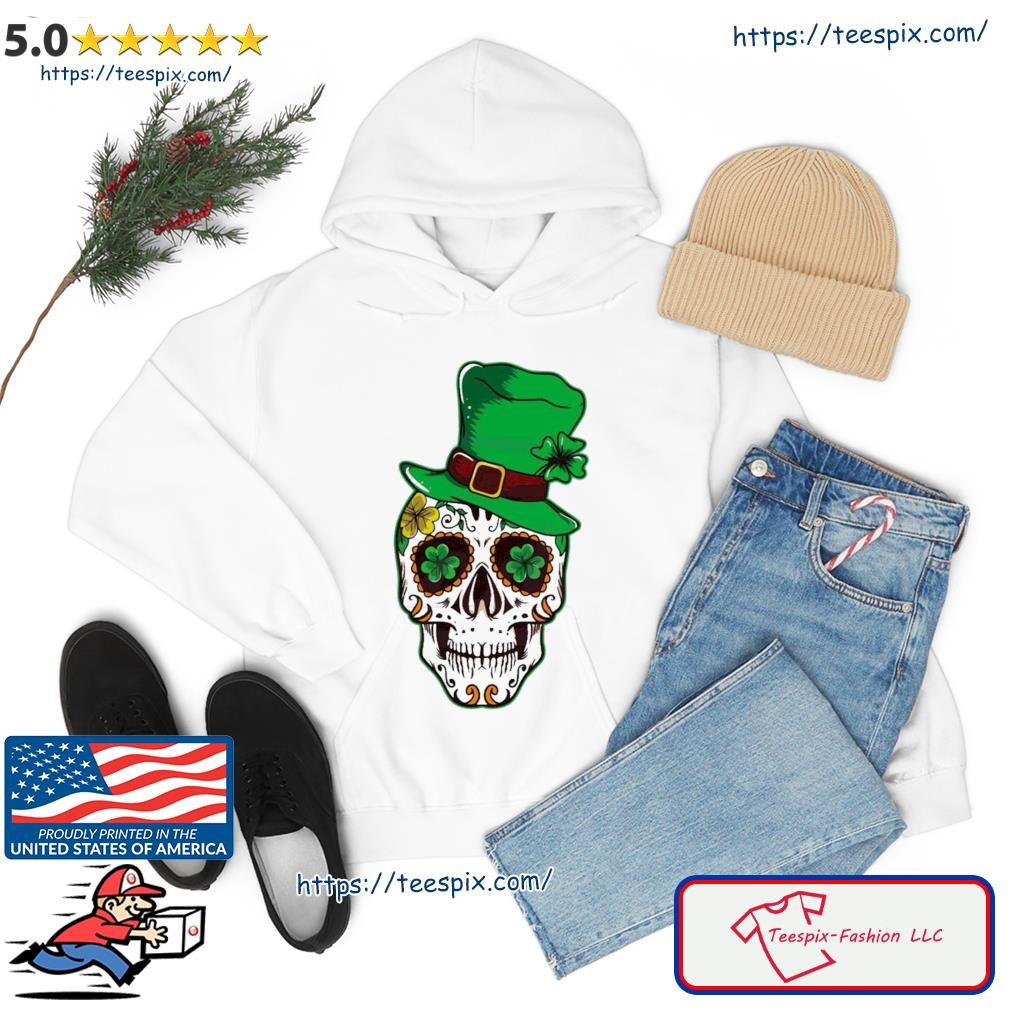 Sugar Irish Clover Skull St Patrick’s Day Shirt hoodie.jpg