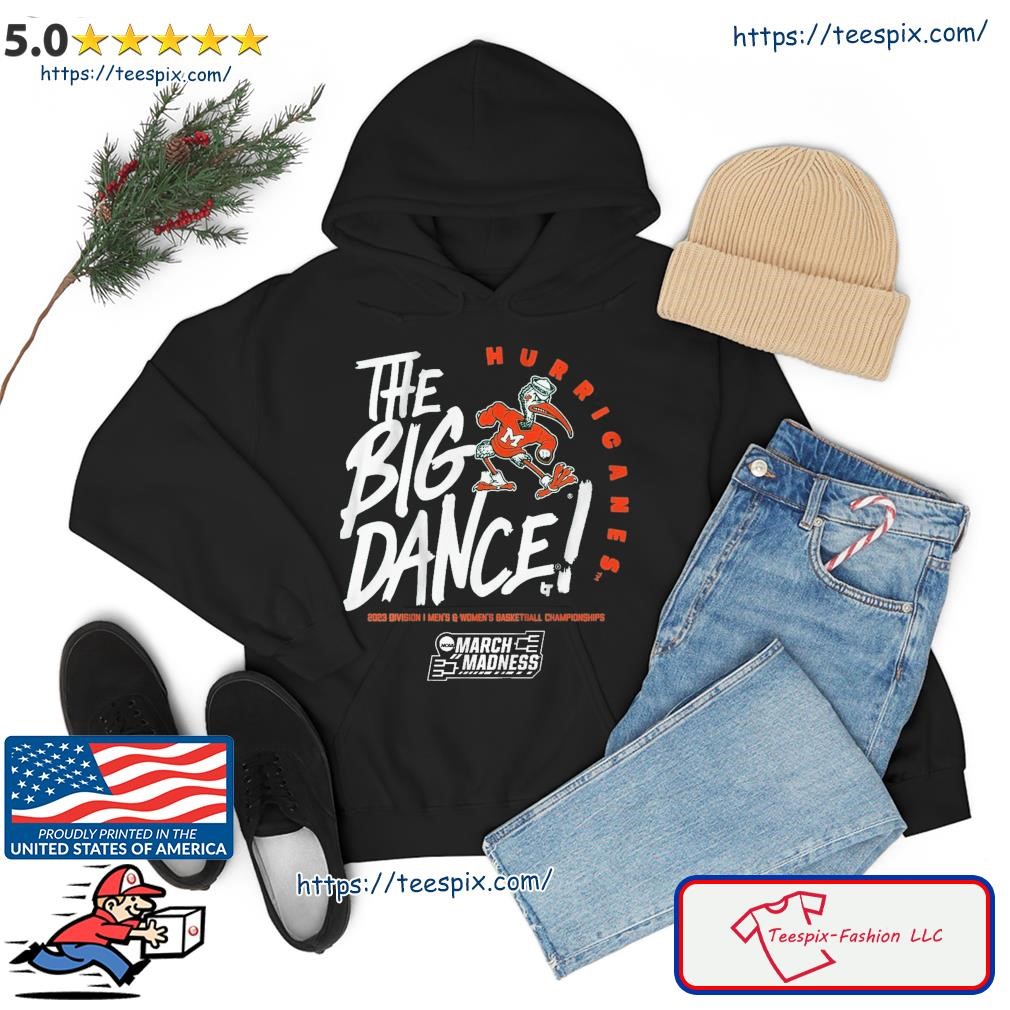 The Big Dance March Madness 2023 Miami Men's And Women's Basketball Shirt hoodie.jpg
