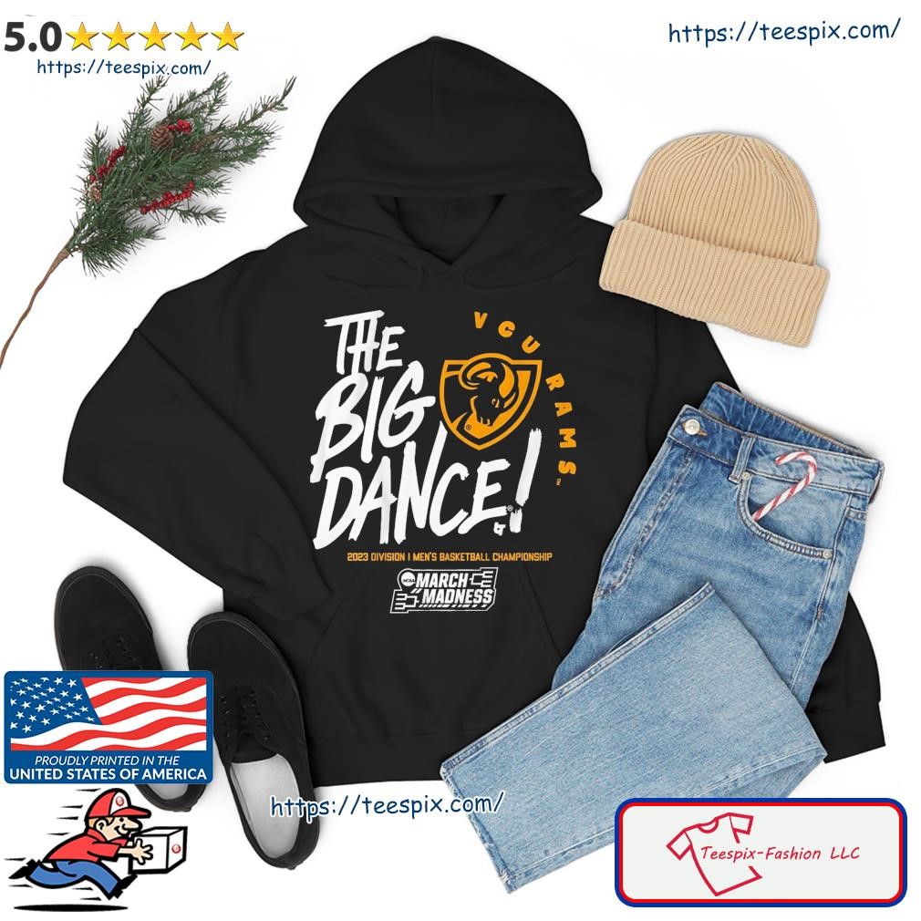 The Big Dance March Madness 2023 VCU Men's Basketball Shirt hoodie.jpg