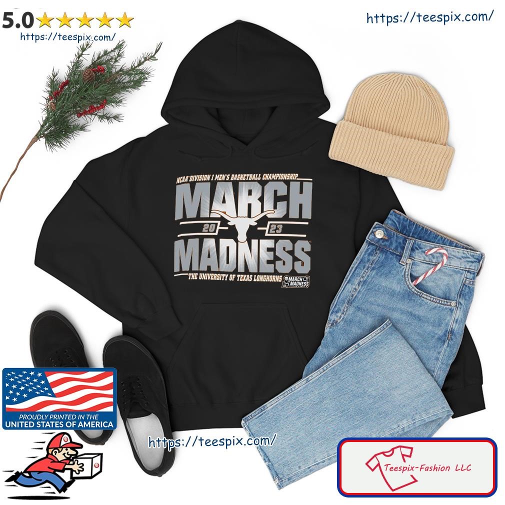 The University of Texas Longhorns Men's Basketball 2023 NCAA March Madness Shirt hoodie.jpg