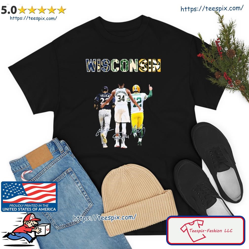 Wisconsin Sports Team Christian Yelich Giannis Antetokounmpo And Aaron Rodgers Signatures Shirt