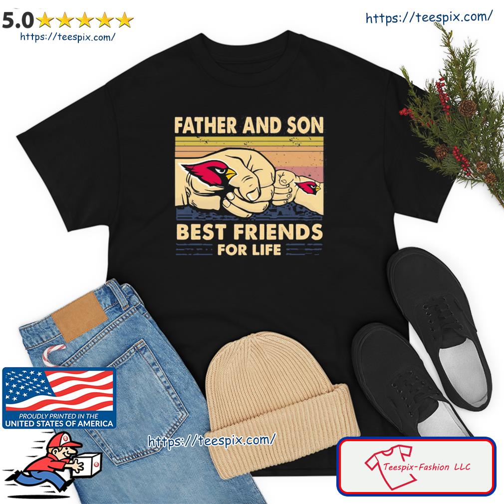 Arizona Cardinals Father And Son Best Friends For Life Vintage Shirt