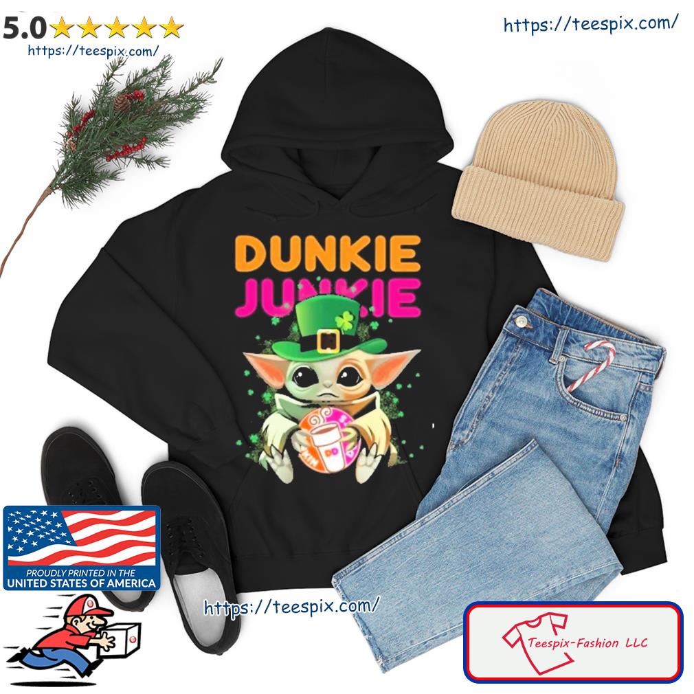 Baby Yoda Hug Dunkie Junkie St.Patrick Day Shirt hoodie