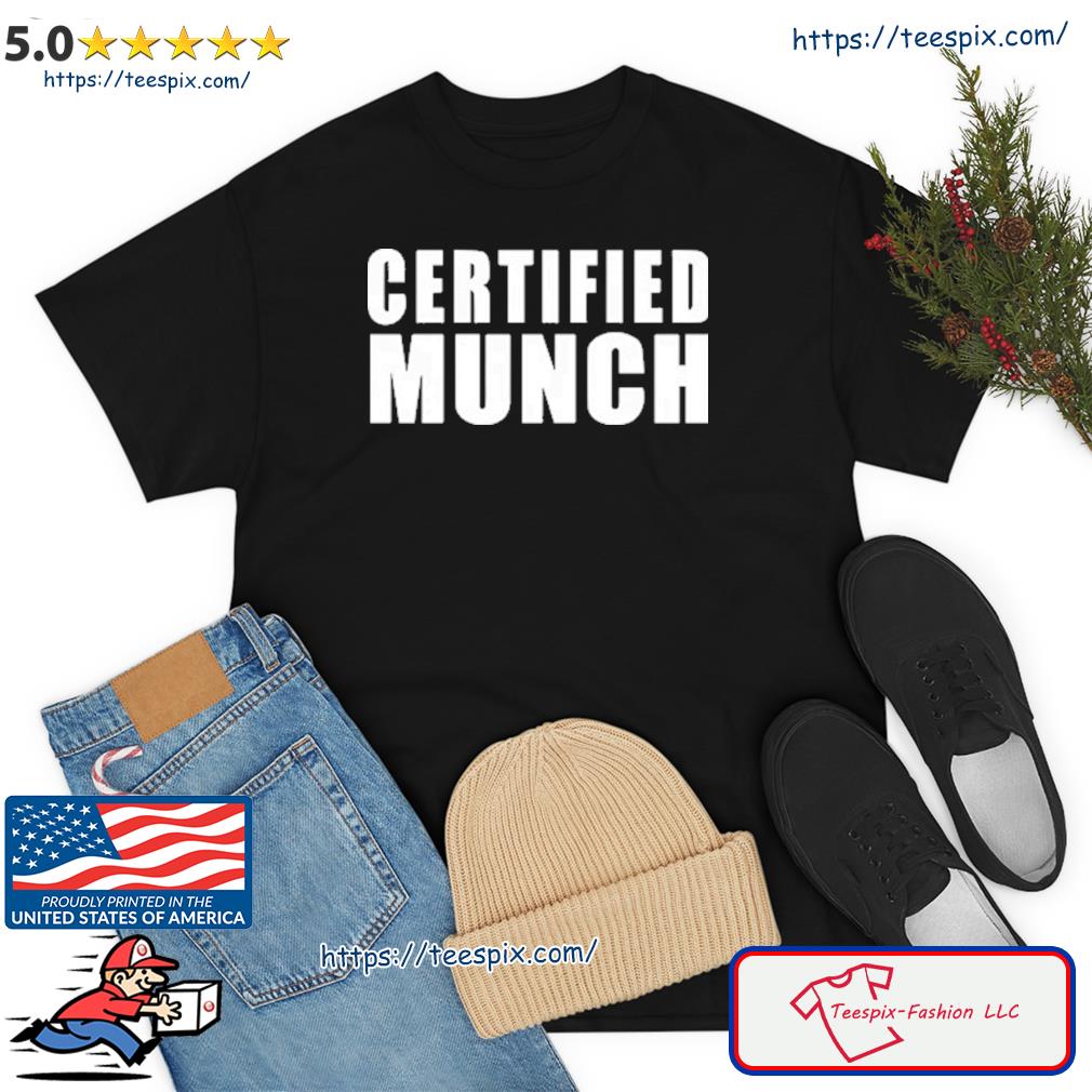 Certified Munch Shirt