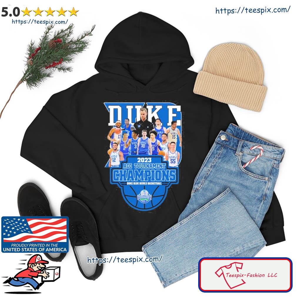 Duke Team Sport 2023 Acc Tournament Champions Duke Blue Devils Basketball Shirt hoodie