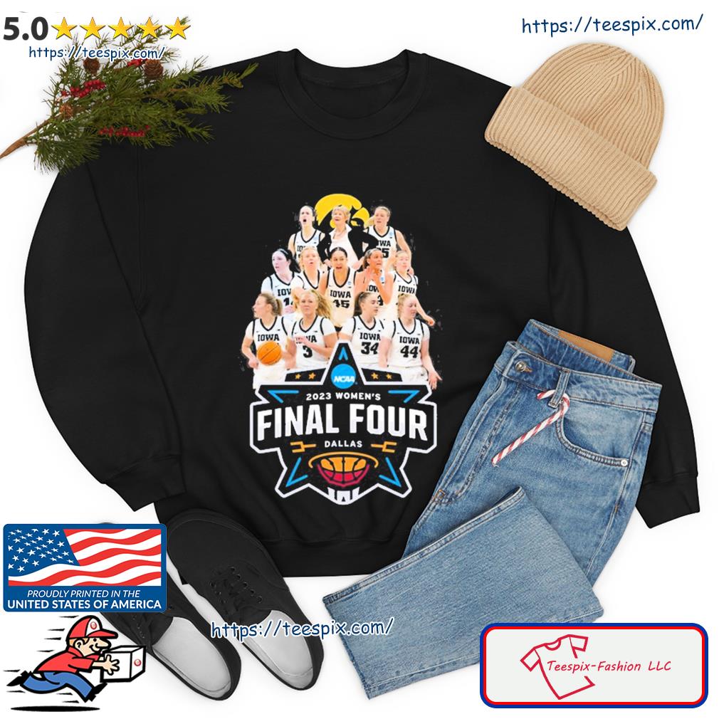 Iowa Ncaa 2023 Women's Final Four Dallas Shirt sweater