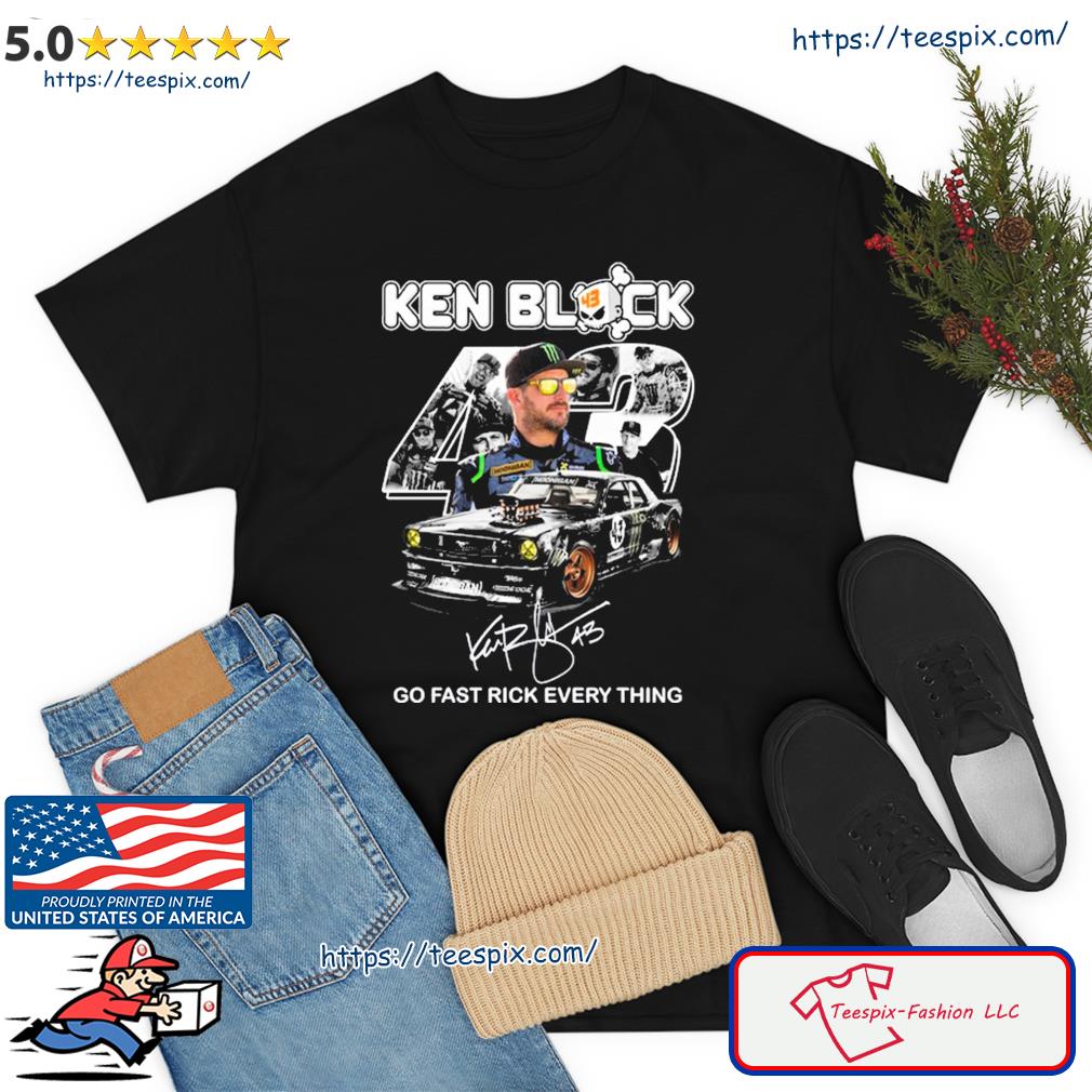 Ken Black Go First Rock Everything Signature Shirt