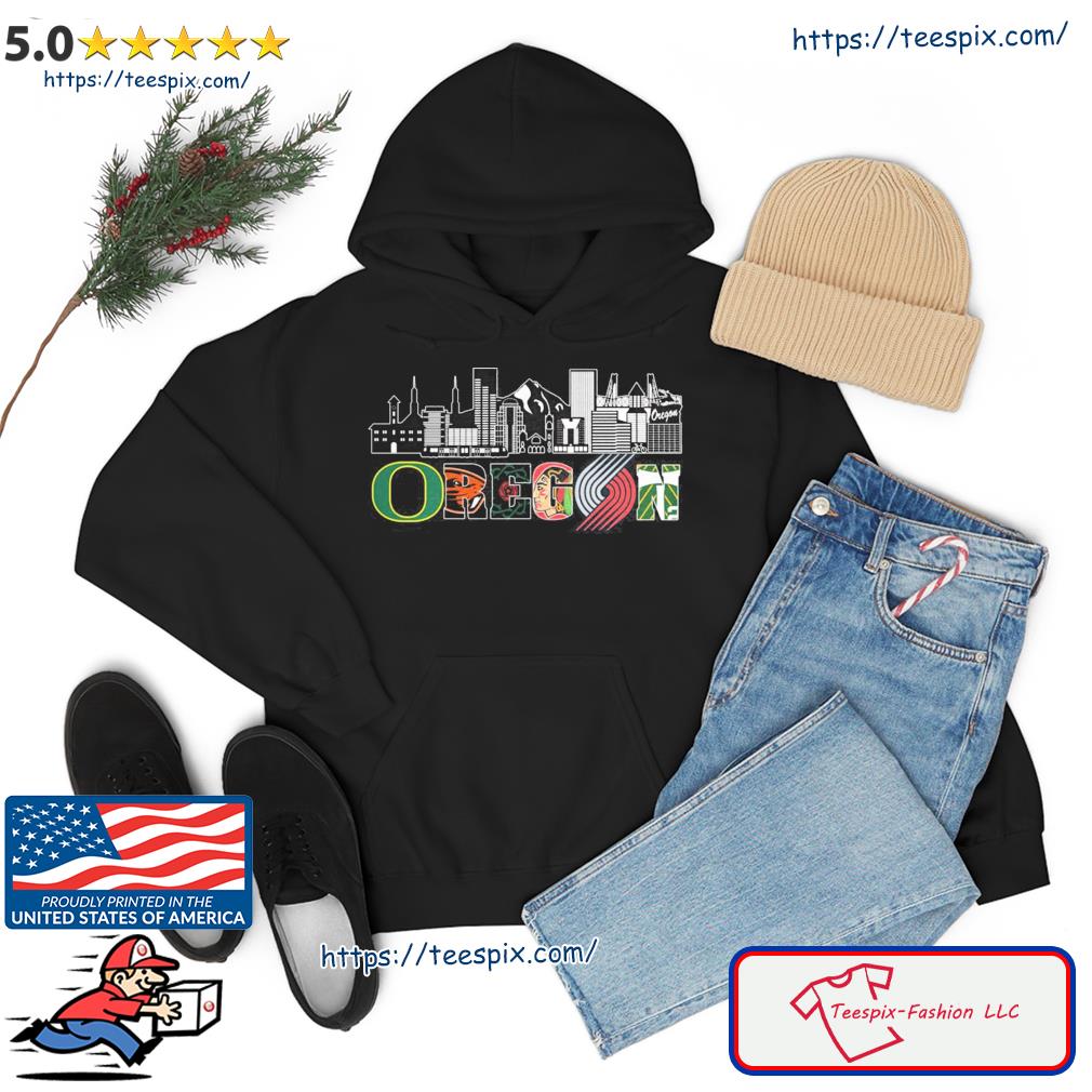 Oregon Sports Teams City Skyline Shirt hoodie