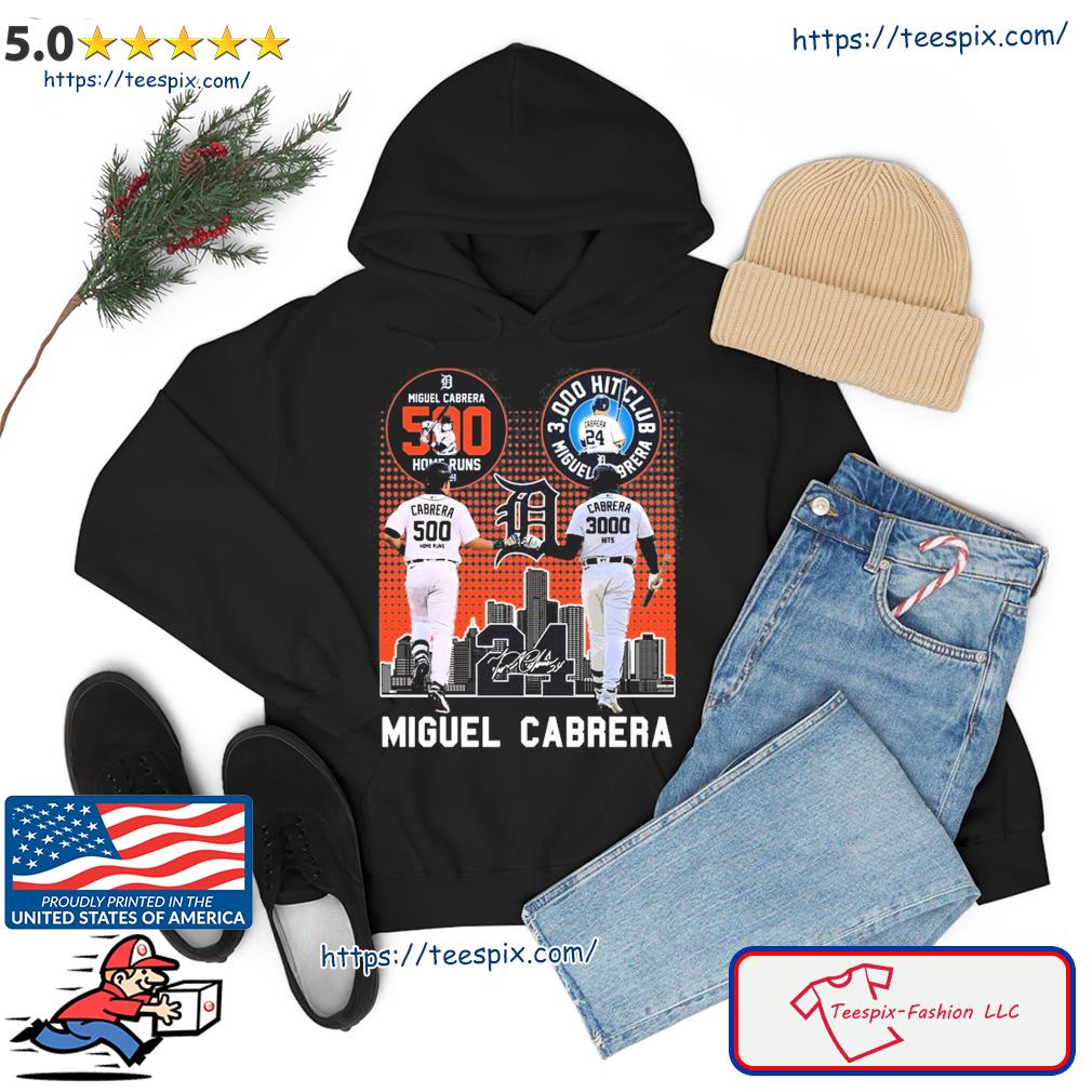 Miguel Cabrera 500 City Signature 24 Shirt hoodie