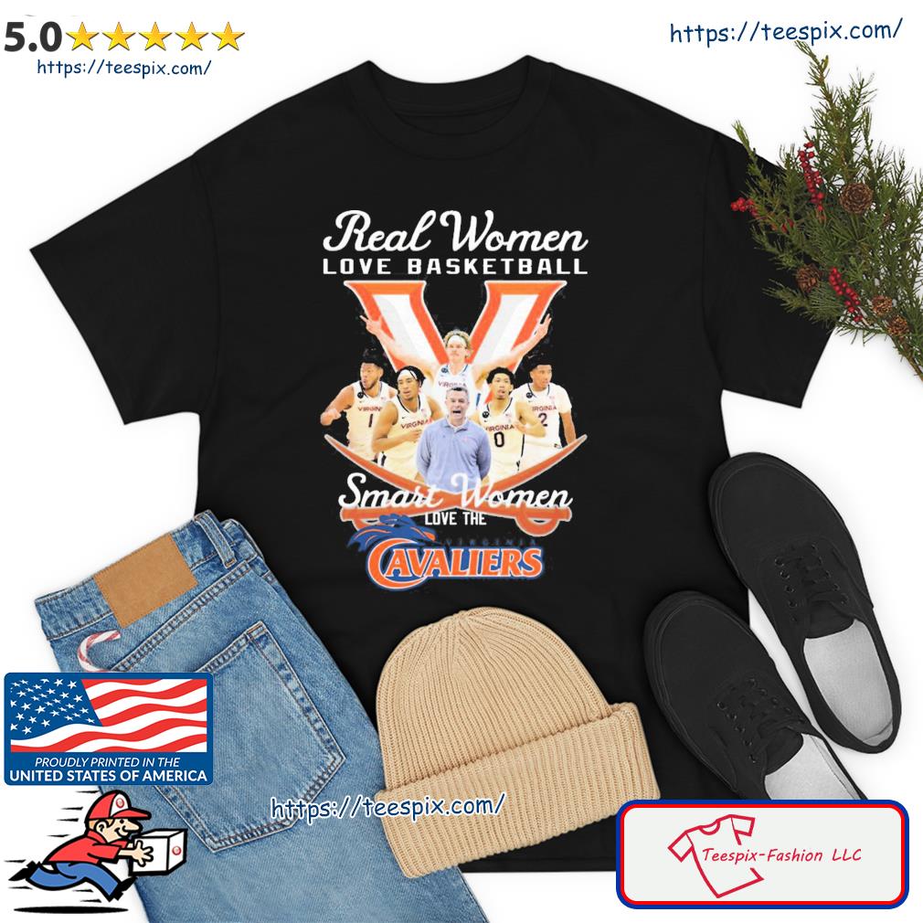 Real Women Love Basketball Smart Women Love The Virginia Cavaliers Shirt