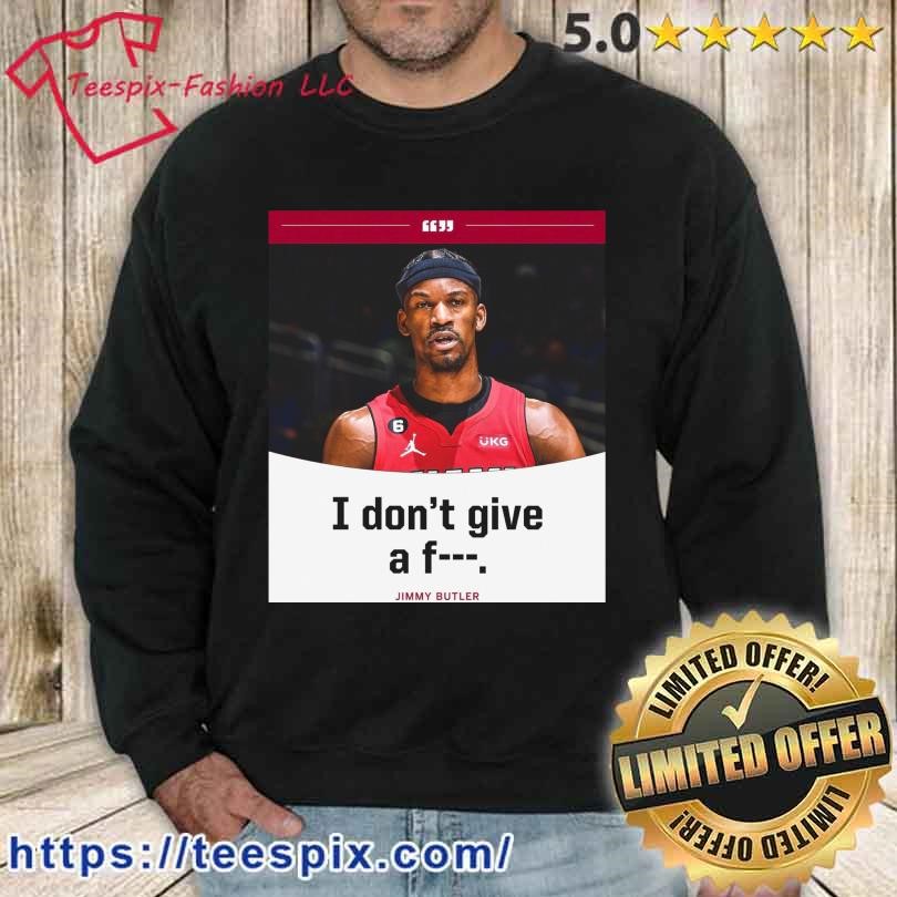 Jimmy Butler I Don't Give A Fuck 2023 NBA Playoff T-Shirt - Printiment