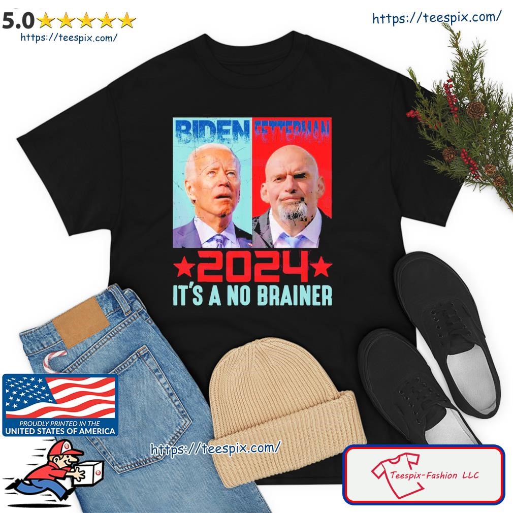 Retro Biden Fetterman 2024 It’s A No Brainer Political Shirt Teespix