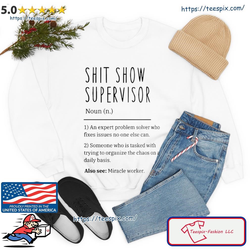 Shit Show Supervisor Noun Shirt sweater.jpg